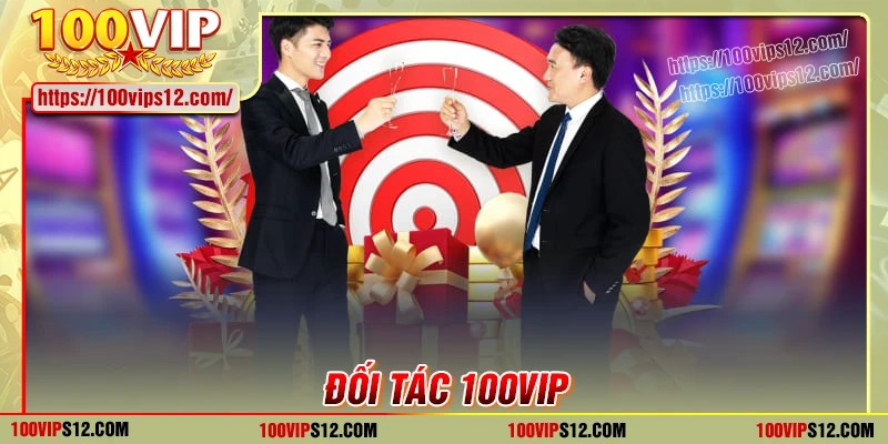 Đối tác 100VIP tiêu biểu trong hệ sinh thái hiện nay